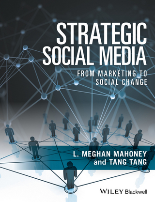 Strategic Social Media - L. Meghan Mahoney; Tang Tang