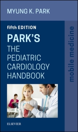 Park's The Pediatric Cardiology Handbook - Myung K. Park