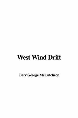 West Wind Drift - Deceased George Barr McCutcheon