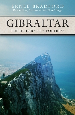 Gibraltar - Ernle Bradford