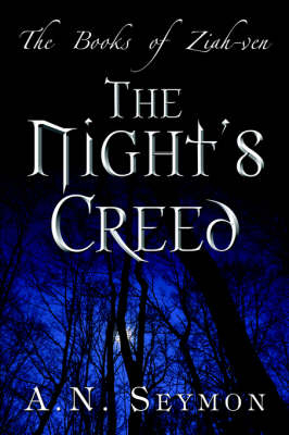 The Night's Creed - A N Seymon, Ashley N Seymon