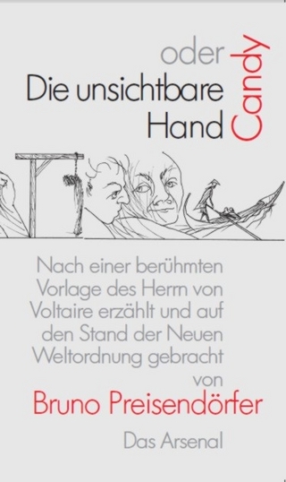 Candy oder Die unsichtbare Hand - Bruno Preisendörfer