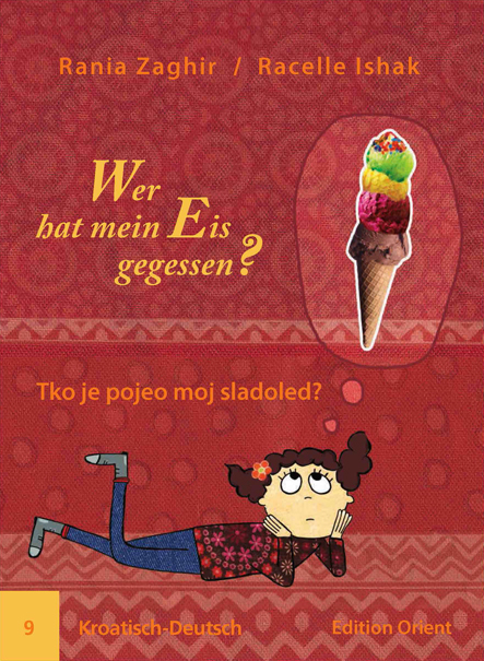Wer hat mein Eis gegessen? (Kroatisch-Deutsch) - Rania Zaghir
