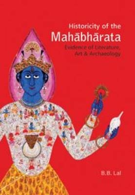 Historicity of the Mahabharata - B. B. Lal