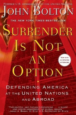 Surrender Is Not an Option - John Bolton