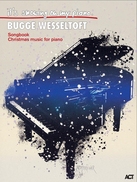 Bugge Wesseltoft: It’s Snowing On My Piano - Bugge Wesseltoft