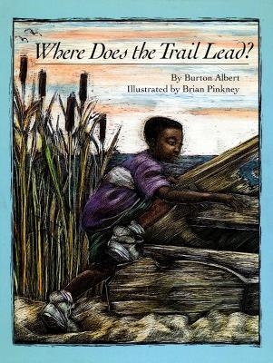 Where Does the Trail Lead? - Burton Albert