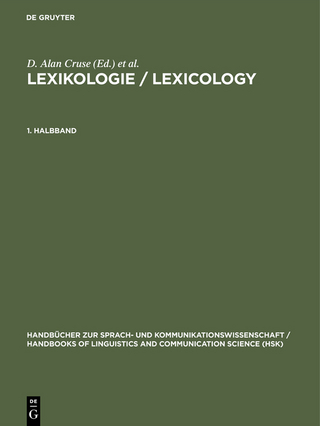 Lexikologie / Lexicology. 1. Halbband - D. Alan Cruse; D. A. Cruse; Franz Hundsnurscher; Franz Hundsnurscher; Michael Job; Michael Job; Peter Rolf Lutzeier