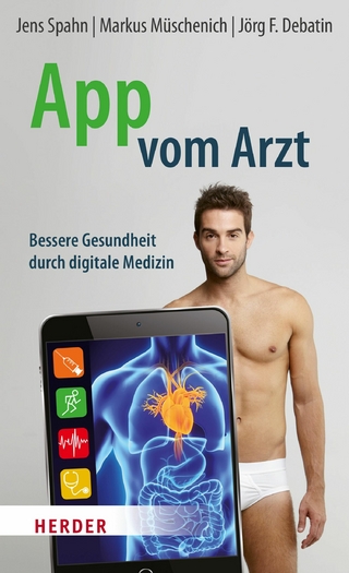 App vom Arzt - Jens Spahn; Dr. Markus Müschenich; Jörg F. Debatin
