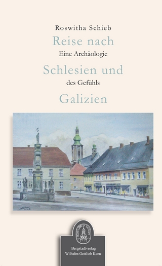 Reise nach Schlesien und Galizien - Roswitha Schieb