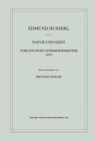 Natur und Geist: Vorlesungen Sommersemester 1919 - Edmund Husserl; Michael Weiler