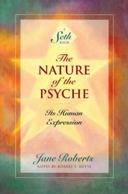The Nature of the Psyche - Jane Roberts