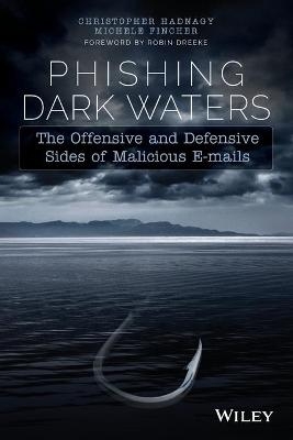 Phishing Dark Waters - Christopher Hadnagy, Michele Fincher