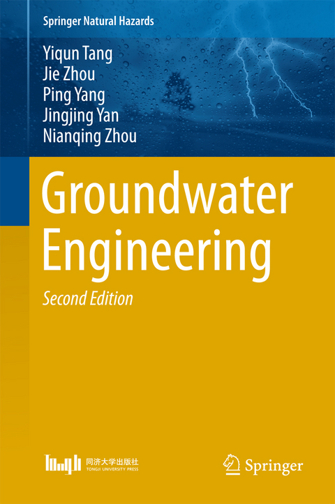Groundwater Engineering -  Yiqun Tang,  Jingjing Yan,  Ping Yang,  Jie Zhou,  Nianqing Zhou