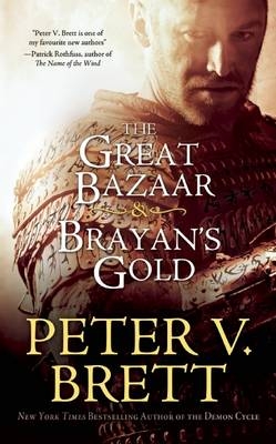 The Great Bazaar & Brayan's Gold - Peter V Brett