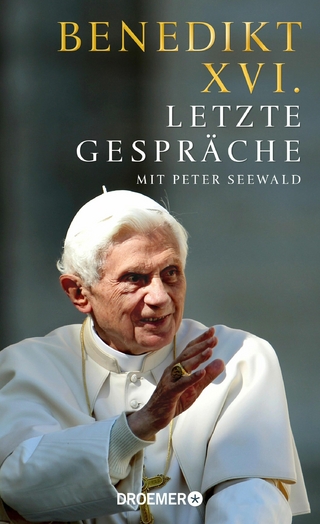 Letzte Gespräche - Benedikt XVI.; Peter Seewald