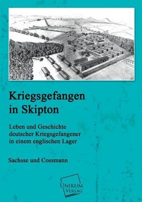 Kriegsgefangen in Skipton - Sachsse; Cossmann