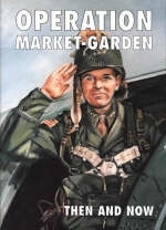 Operation Market-garden Then and Now - Karel Margry