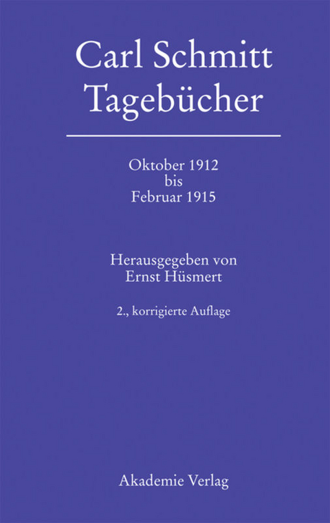 Carl Schmitt: Tagebücher / Oktober 1912 bis Februar 1915 - 