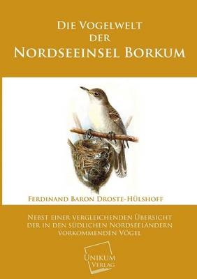 Die Vogelwelt der Nordseeinsel Borkum - Ferdinand Baron Droste-Hülshoff