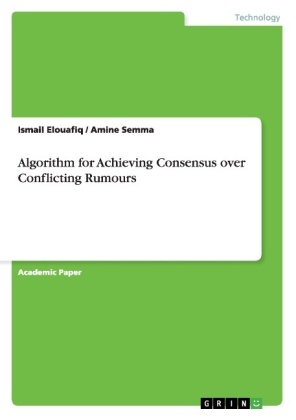 Algorithm for Achieving Consensus over Conflicting Rumours - Amine Semma, Ismail Elouafiq