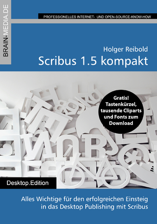 Scribus 1.5 kompakt - Holger Reibold