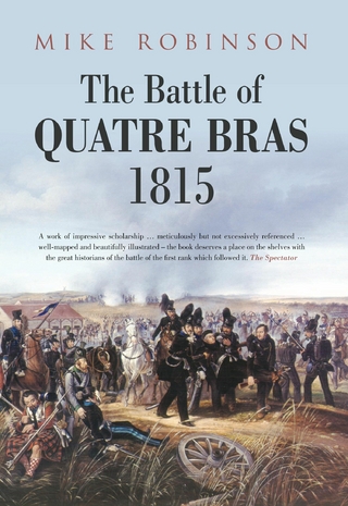 The Battle of Quatre Bras 1815 - Mike Robinson