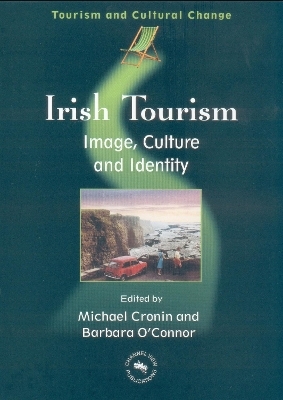 Irish Tourism - Michael Cronin; Barbara O'Connor