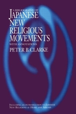 Bibliography of Japanese New Religious Movements - Peter B Clarke