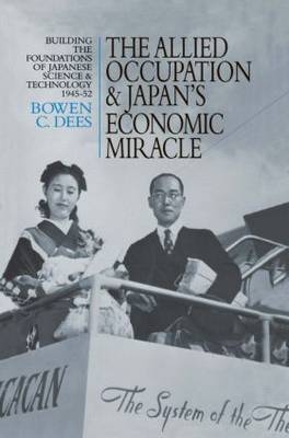 The Allied Occupation and Japan's Economic Miracle - Bowen C. Dees