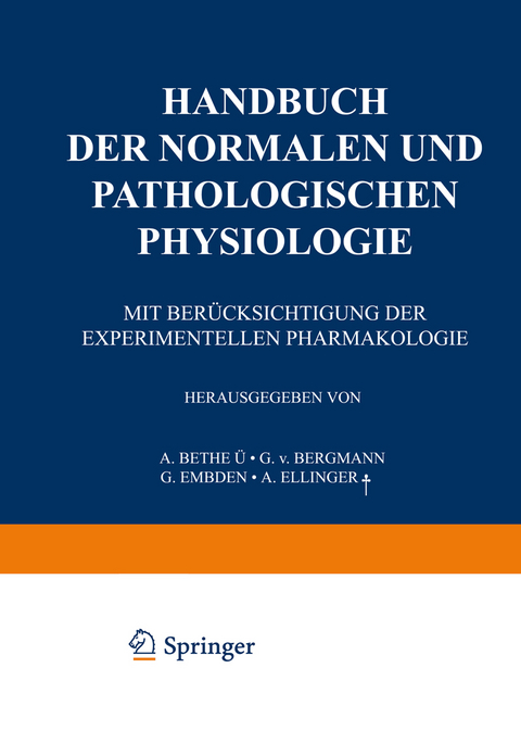 Handbuch der normalen und pathologischen Physiologie - G.v. Bethe, A. Ellinger, G.v. Bergmann, G. Embden