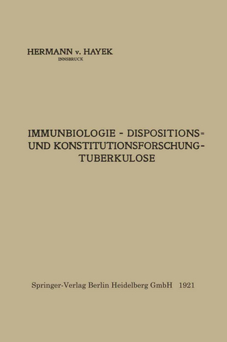Immunbiologie ? Dispositions- und Konstitutionsforschung ? Tuberkulose - Hermann Von Hayek