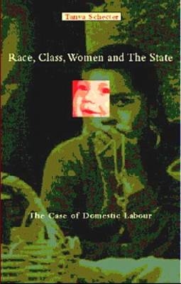 Race, Class, Women And The State - Tanya Schecter