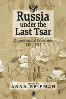 Russia Under the Last Tsar - Anna Geifman