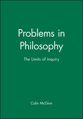 Problems in Philosophy - Colin McGinn
