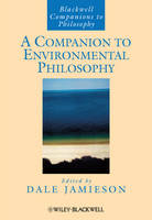 A Companion to Environmental Philosophy - Dale Jamieson