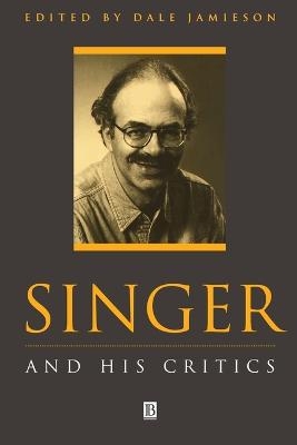Singer and His Critics - Dale Jamieson