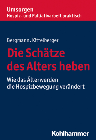Die Schätze des Alters heben - Dorothea Bergmann; Bayerischer Hospiz- u. Palliativverband; Frank Kittelberger
