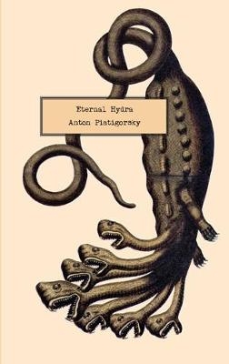 Eternal Hydra - Anton Piatigorsky