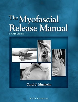 The Myofascial Release Manual - Carol J. Manheim
