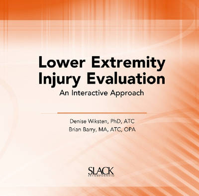 Lower Extremity Injury Evaluation - Denise Wiksten, Brian Barry
