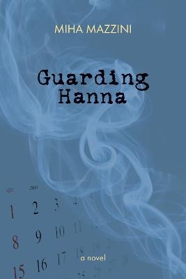 Guarding Hanna - Miha Mazzini