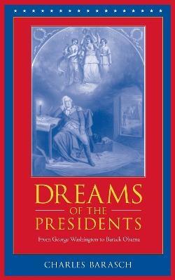 Dreams of the Presidents - Charles Barasch
