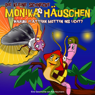 Die kleine Schnecke Monika Häuschen - CD / 17: Warum flattern Motten ins Licht? - Kati Naumann; Klaus Brotmann