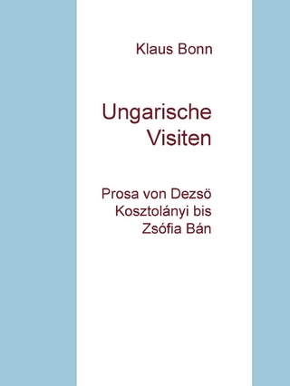 Ungarische Visiten - Klaus Bonn