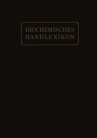 Biochemisches Handlexikon - H. Altenburg; I. Bang; K. Bartelt; Fr. Baum; C. Brahm; W. Cramer; K. Dieterich; R. Ditmar; M. Dohrn; H. Einbeck; H. Euler; E. St. Faust; C. Funk; O. v. Fürth; O. Gerngross; V. Grafe; J. Helle; O. Hesse; K. Kautzsch; Fr. Knoop; R. Kobert; J. Lundberg; C. Neuberg; M. Nierenstein; O. A. Oesterle; Th. B. Osborne; L. Pincussohn; H. Pringsheim; K. Raske; B. v. Reinbold; Br. Rewald; A. Rollett; P. Rona; H. Rupe; Fr. Samuely; H. Scheibler; J. Schmid; J. Schmidt; E. Schmitz; M. Siegfried; E. Strauss; A. Thiele; G. Trier; W. Weichardt; R. Willstätter; A. Windaus; E. Winterstein; Ed. Witte; G. Zemplén; E. Zunz; Emil Abderhalden