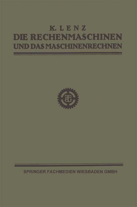 Die Rechenmaschinen und das Maschinenrechnen - Dipl.-Ing. K. Lenz