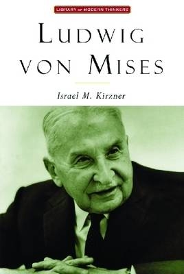 Ludwig Von Mises - Israel M. Kirzner