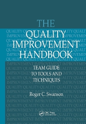 The Quality Improvement Handbook - Roger Swanson