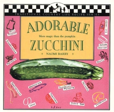 Adorable Zucchini - Naomi Barry